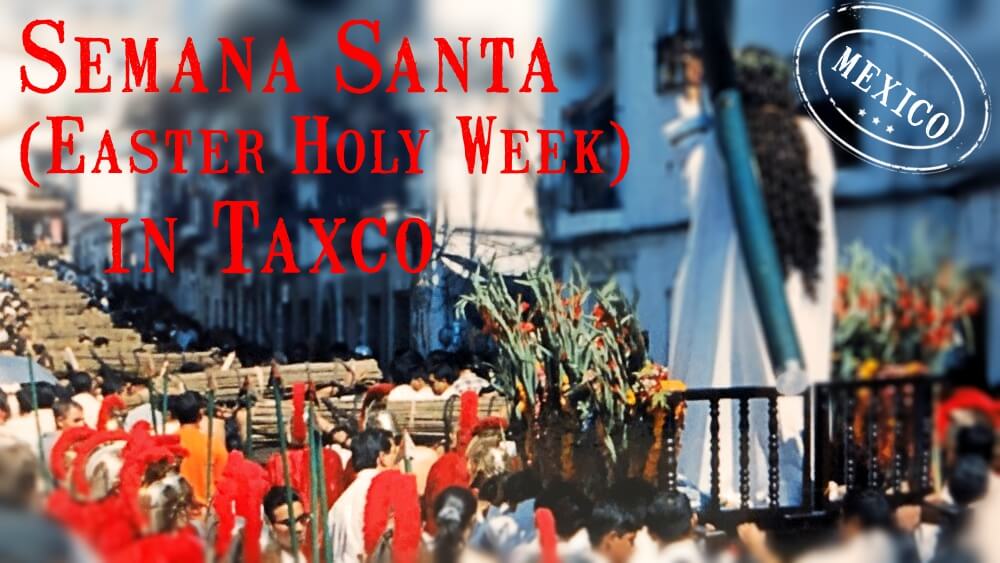 Taxco Mexico semana santa -header