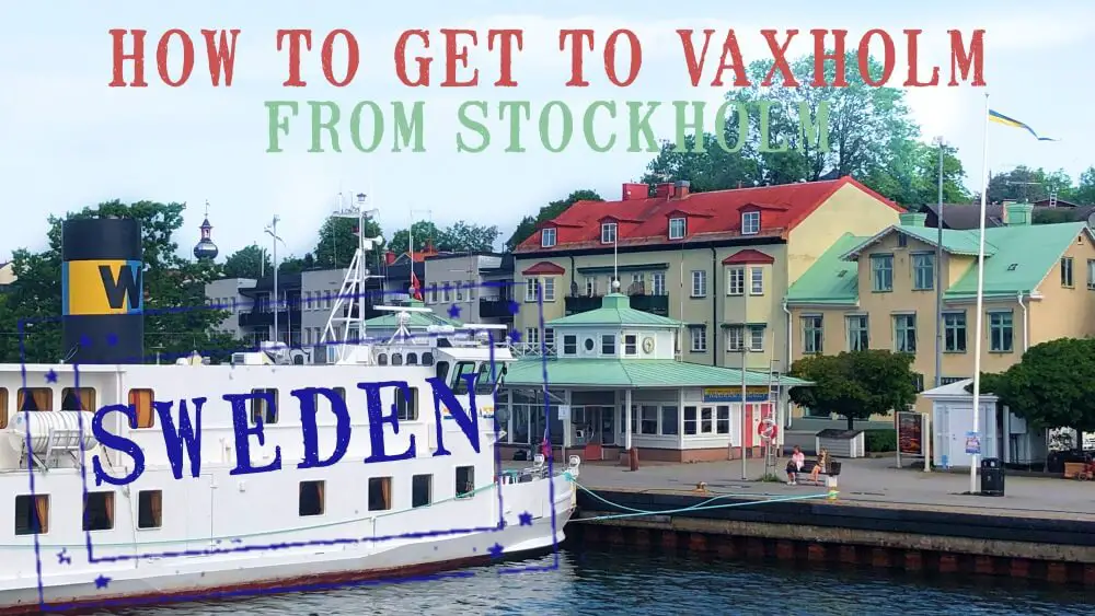 How to get from Stockholm to Vaxholm