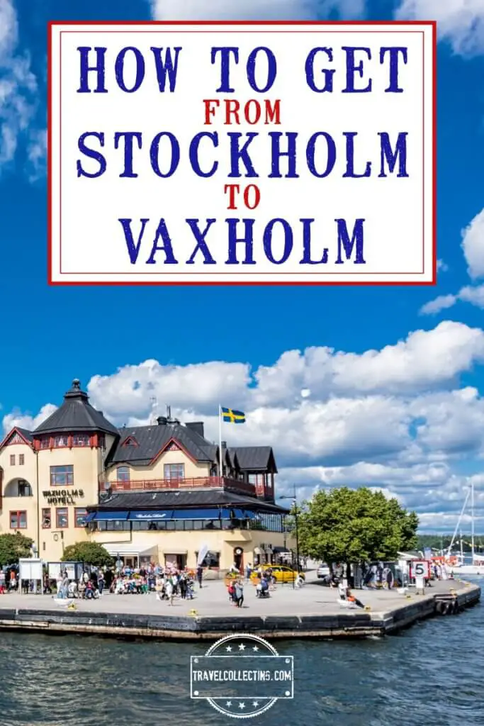 How to get from Stockholm to Vaxholm