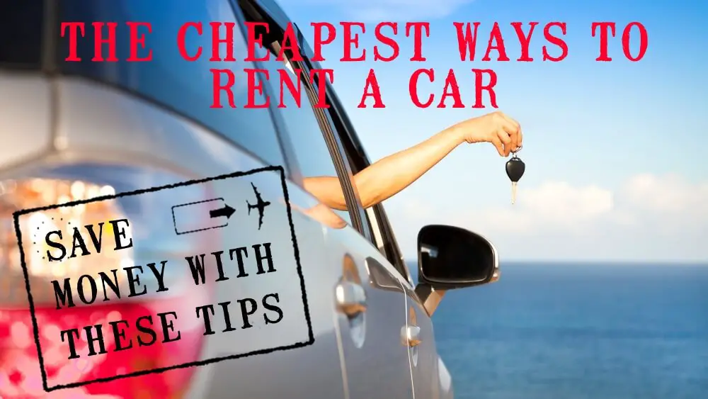 How To Rent A Car Cheapest Way