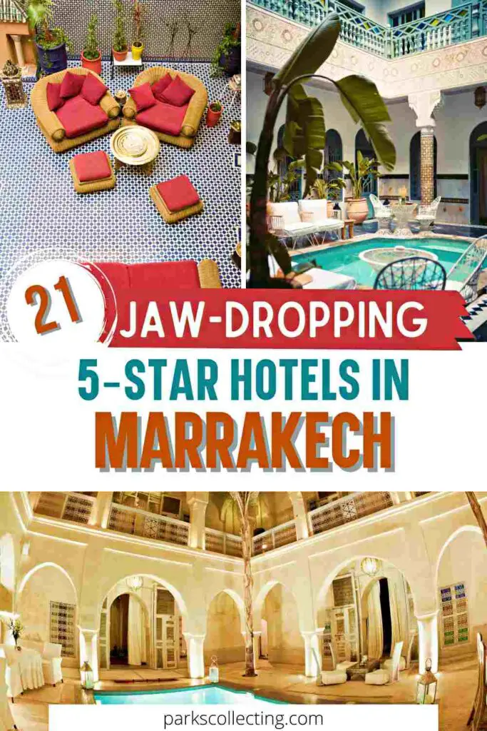 It is divided into three, with the text "21 Jaw-dropping 5-star hotels in Marrakech at the center. The upper left shows two brown couches with red pillows surrounded by different indoor plants. The upper right shows a small pool surrounded by white couches and indoor plants. The lower part shows a pool inside the 5-star hotel in Marrakech surrounded by white chairs and a table for dining with the text that says parkscollecting.com at the bottom