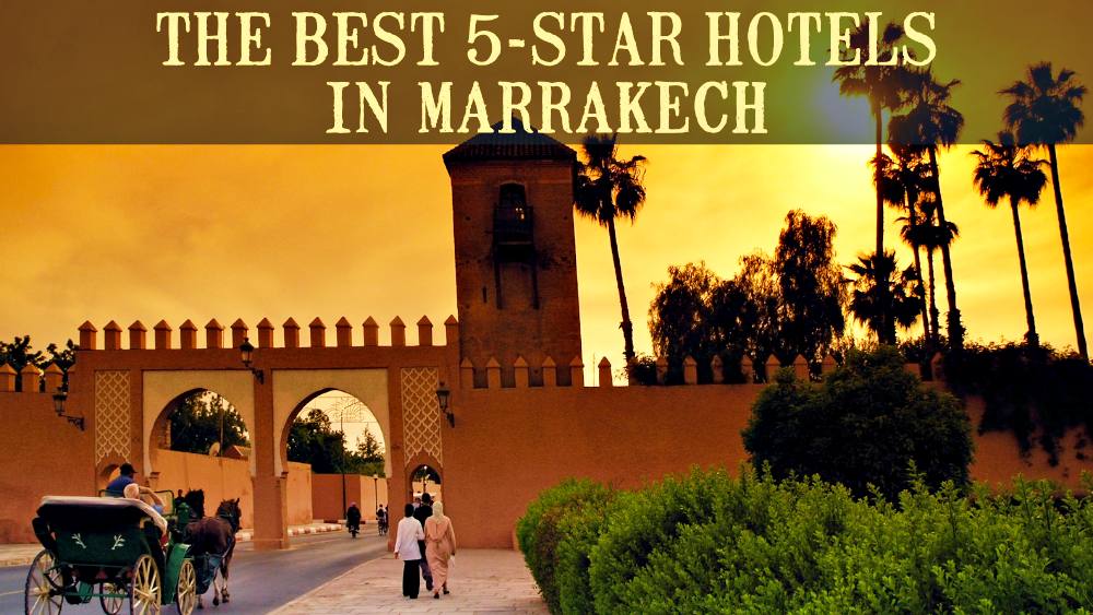 A man wearing blue riding in a horse carriage towards the doorway of the building with a high wall and beside him three people walking towards the entrance of the building with the text that says The Best 5-Star Hotels in Marrakech